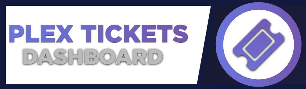 Plex Tickets Dashboard